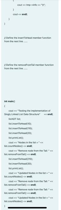 removeFromTail - the member function returns and removes the tail/rear node from