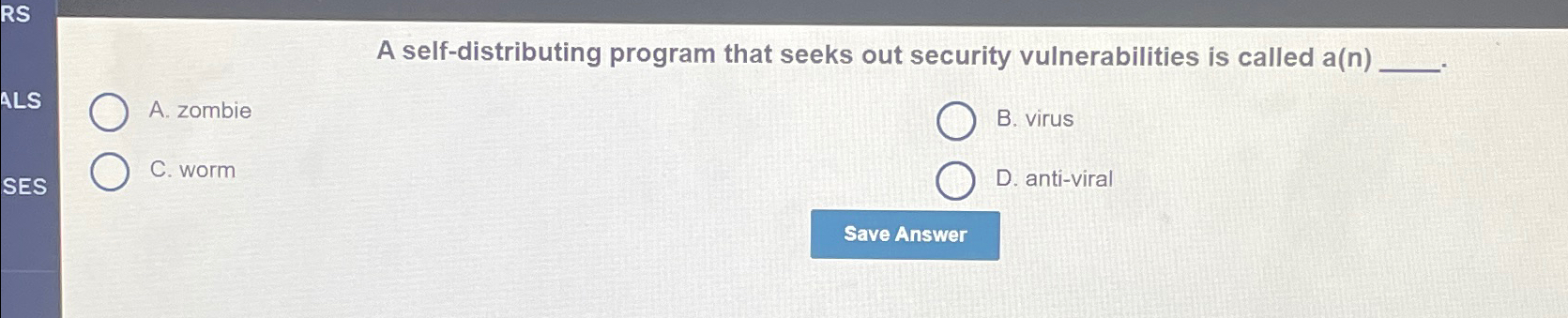  A self-distributing program that seeks out security vulnerabilities is called a(n)