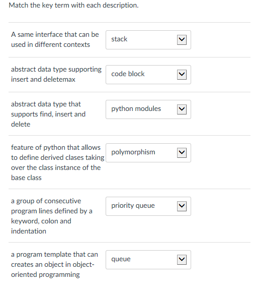  Match the key term with each description. A same interface that