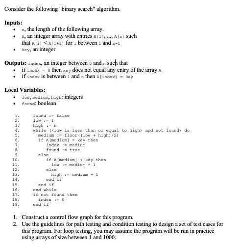 Consider the following "binary search" algorithm. Inputs: n the length of