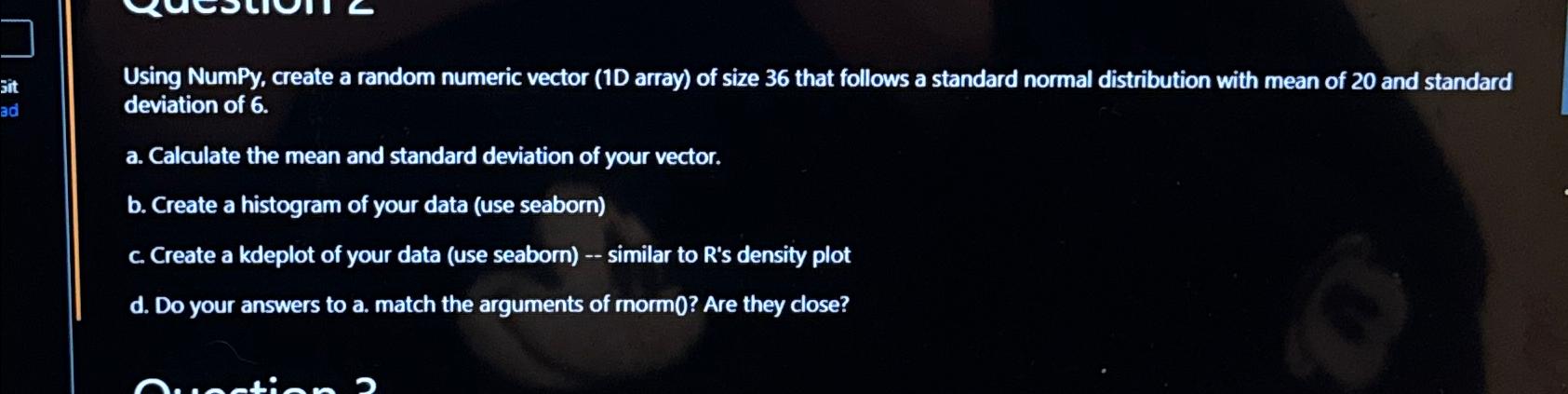  Using NumPy, create a random numeric vector (1D array) of size