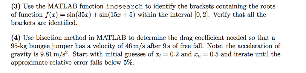  (3) Use the MATLAB function incsearch to identify the brackets containing