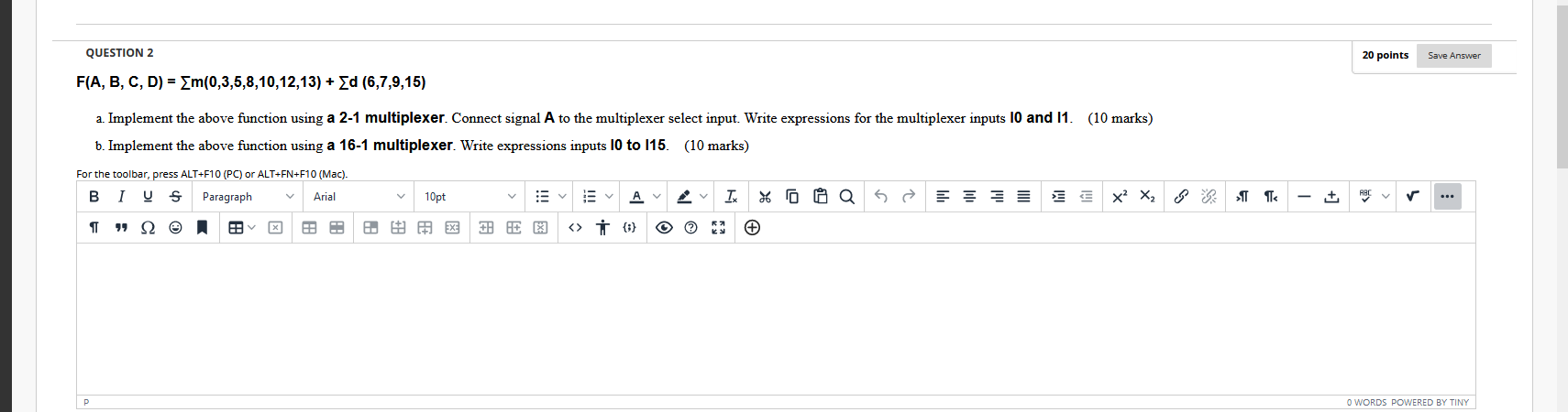  QUESTION 2 20 points Save Answer F(A, B, C, D) =