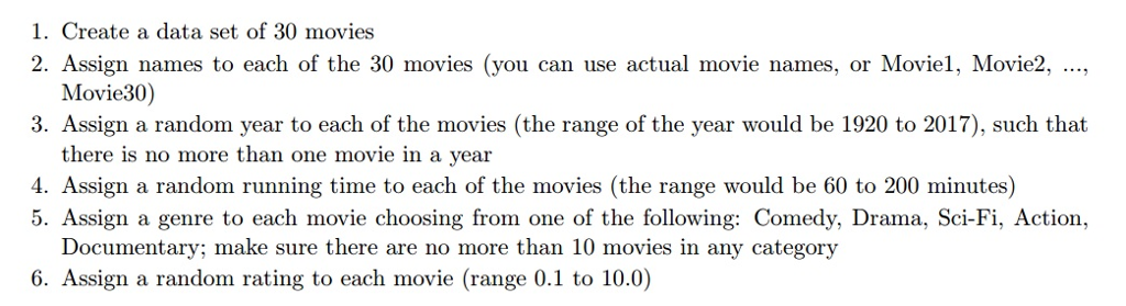 Use Java Please 1. Create a data set of 30 movies 2.