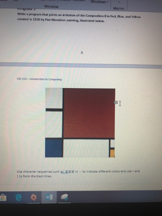  usition W" Windows Window Macros Write a program that prints an
