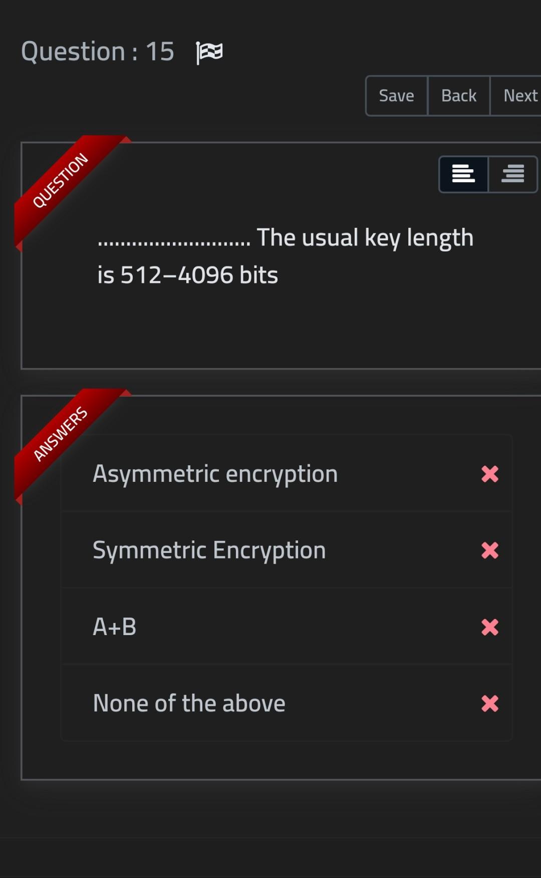 key length is 80 - 256 bits ANSWERS Asymmetric encryption X X