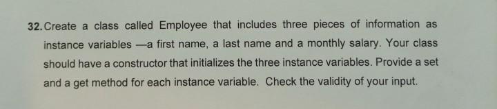  language - JAVA 32. Create a class called Employee that includes