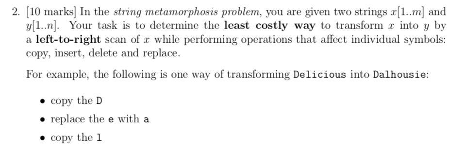  2. 10 marks] In the string metamorphosis problem, you are given