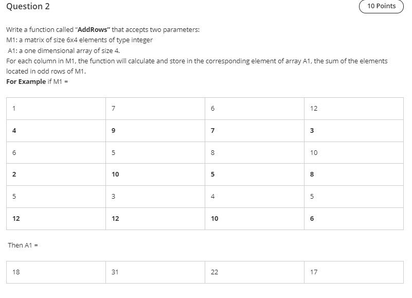  Question 2 10 Points Write a function called "AddRows" that accepts