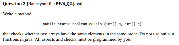  Question 2 [Name your file HW6_22.java] Write a method public static