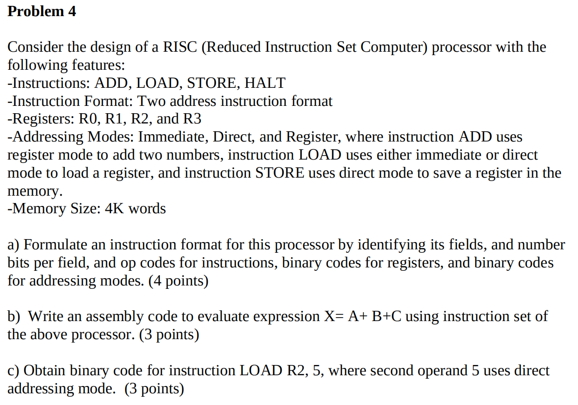  Please use MIPS as assembly language. Problem 4 Consider the design