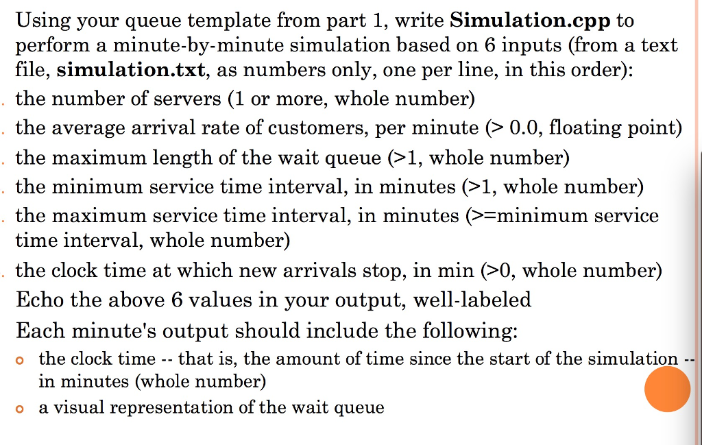write this program? Thanks a lot!!! class Queue Queue(; // may have