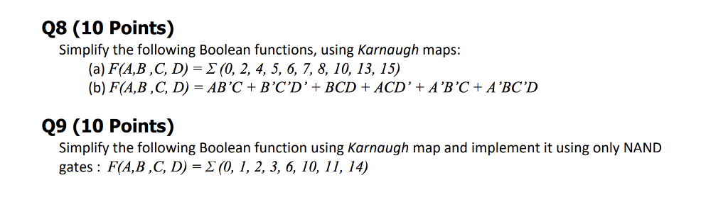  Q8 (10 Points) Simplify the following Boolean functions, using Karnaugh maps: