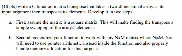  PROGRAMMING LANGUAGE USED IS C (10 pts) write a C function