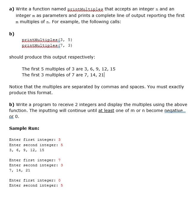  Write a function named printMultiples that accepts an integer n and