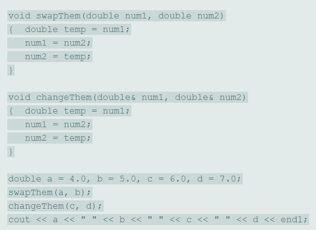  PREDICT THE OUTPUT C++ void swapThem (double numl, double num2) {