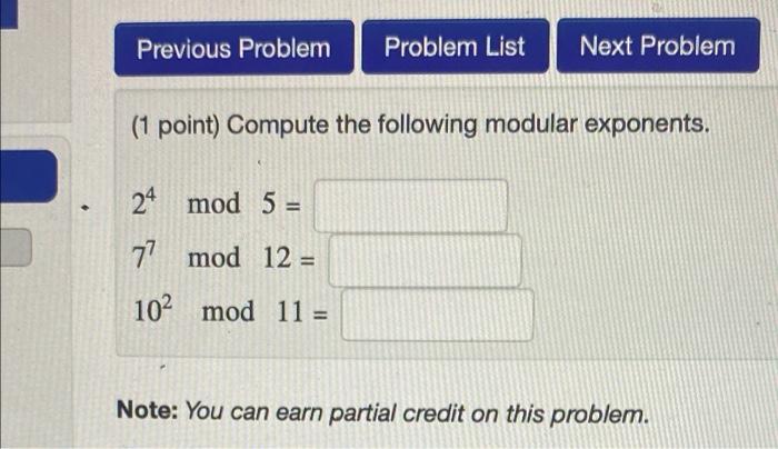  Previous Problem Problem List Next Problem (1 point) Compute the following