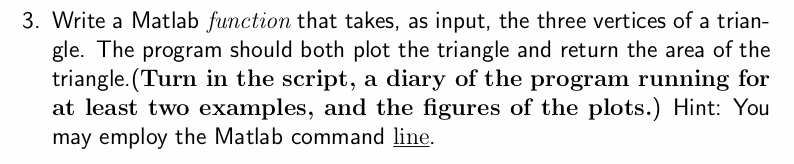  3. Write a Matlab function that takes, as input, the three