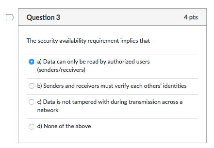  D Question 3 Question 3 4 pts The security availability requirement