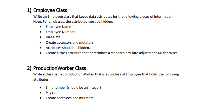 Use python to create this program. 1) Employee Class Write an