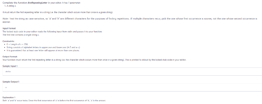  C++ Complete the function firstRepeatingLetter in your editor. I has parameter: