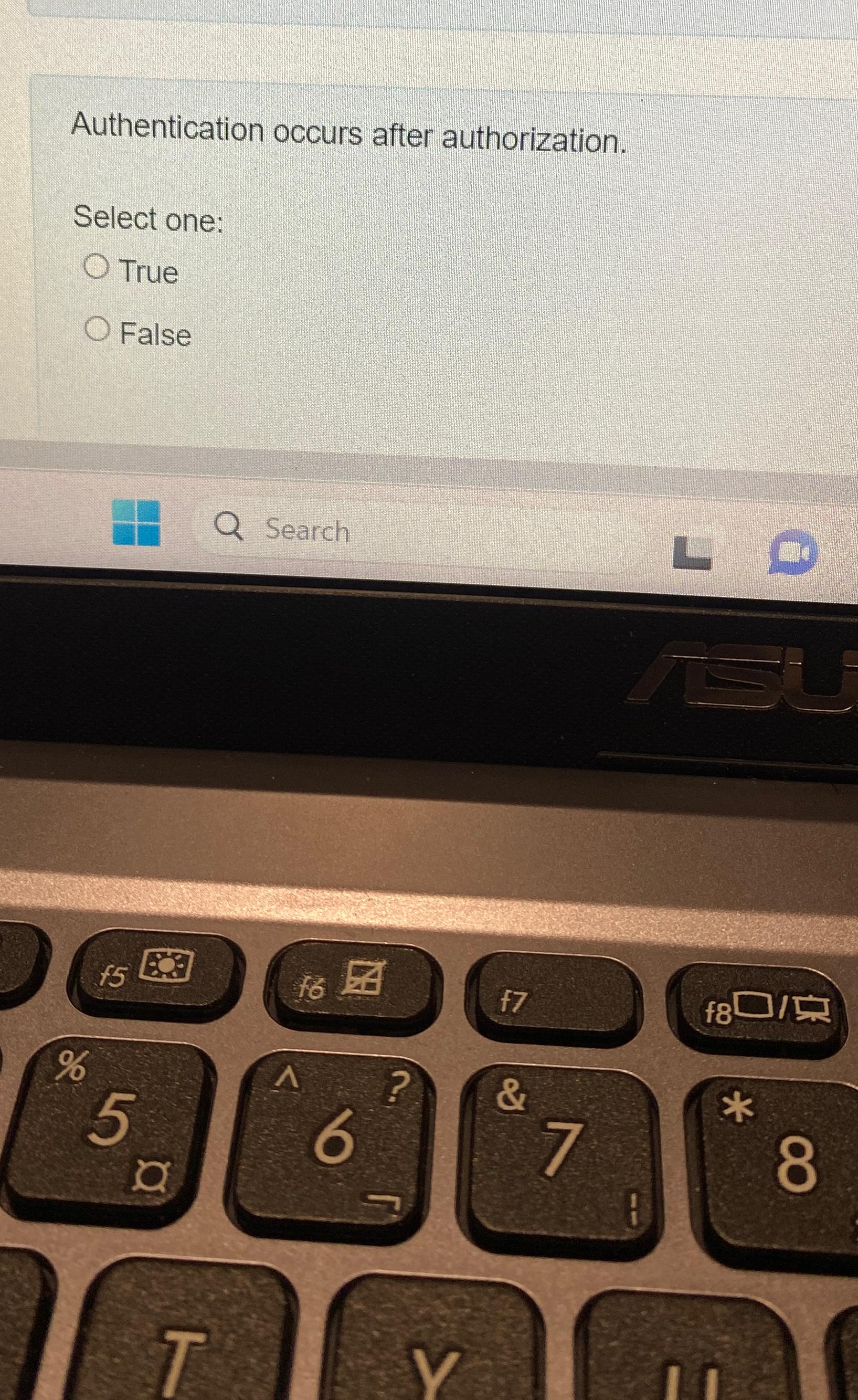  Authentication occurs after authorization. Select one: True False Search 