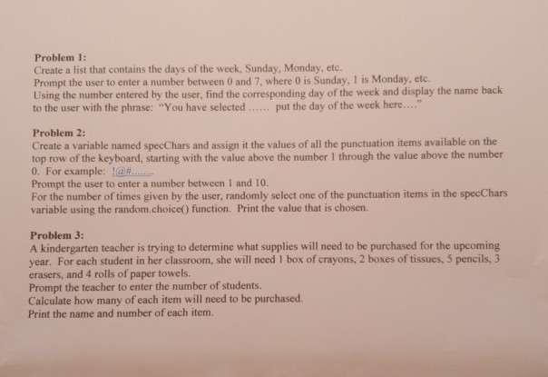  Please help with these. Problem 1: Create a list that contains