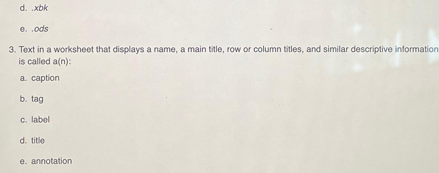  d..xbk e..ods 3. Text in a worksheet that displays a name,