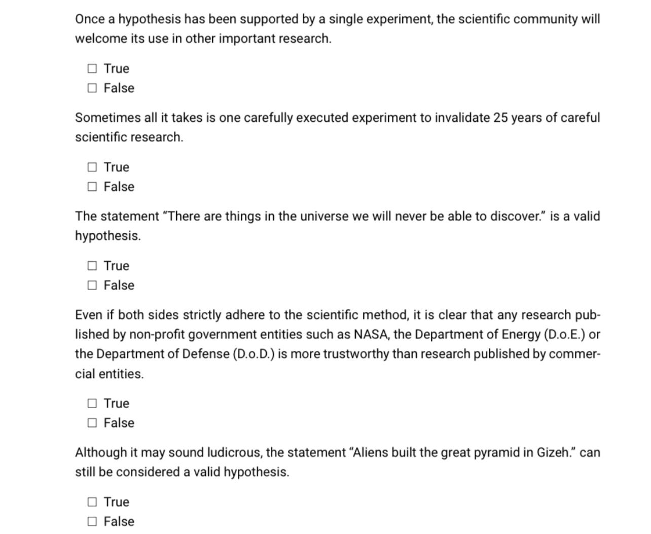  Once a hypothesis has been supported by a single experiment, the