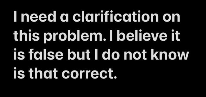  I need a clarification on this problem. I believe it is
