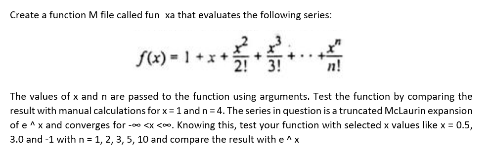  Create a function M file called fun_xa that evaluates the following