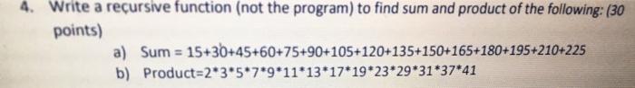  4. Write a recursive function (not the program) to find sum