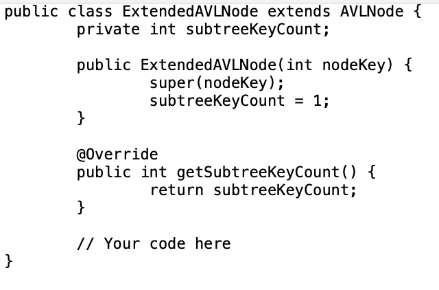 methods exist for each. Inspect the BinarySearchTree class declaration for a binary
