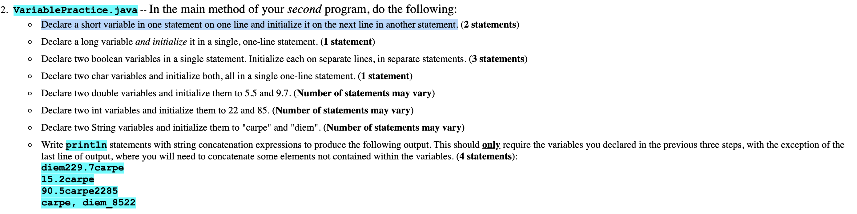 Using basic java o o o o o 2. VariablePractice.java -- In