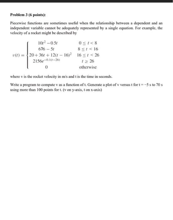 MATLAB Piecewise functions are sometimes useful when the relationship between a dependent