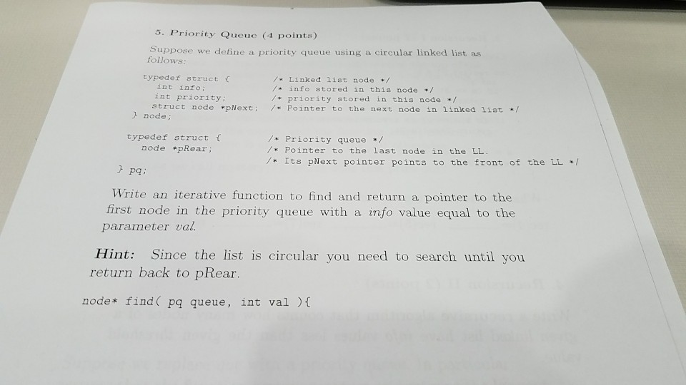  write iterative function 5. Priority Queue (4 points) Suppose we define