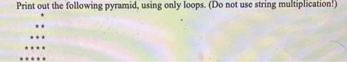 way without usingbstring multiplication?thanks in advance! ex: * ** *** **** *****