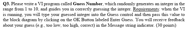  Q3. Please write a VI program called Guess Number, which randomly