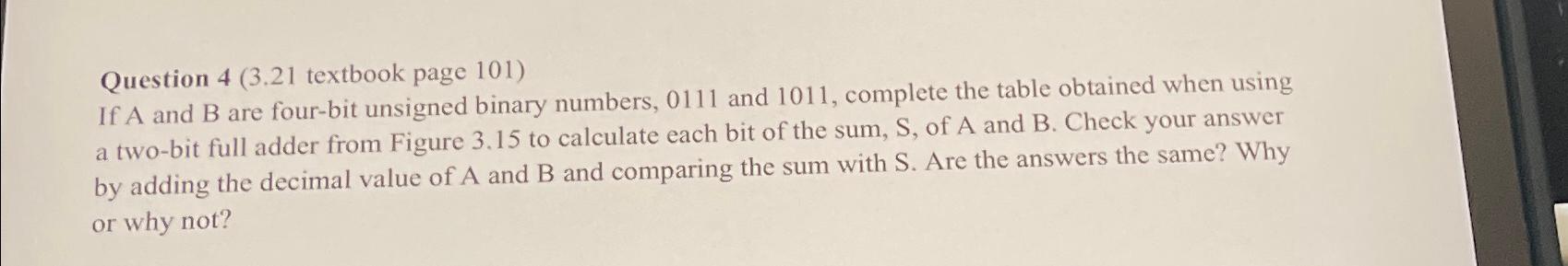  Question 4(3.21 textbook page 101) If A and B are four-bit