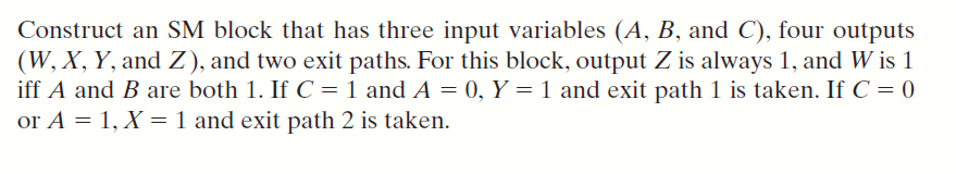  Construct an SM block that has three input variables , A,B