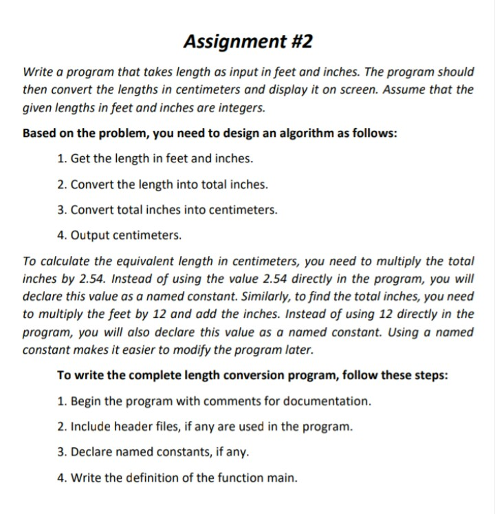  Assignment #2 Write a program that takes length as input in