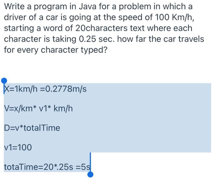  Write a program in Java for a problem in which a