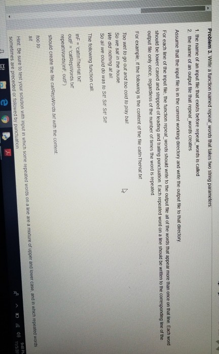  Problem 3. Write a function named repeat words that takes two