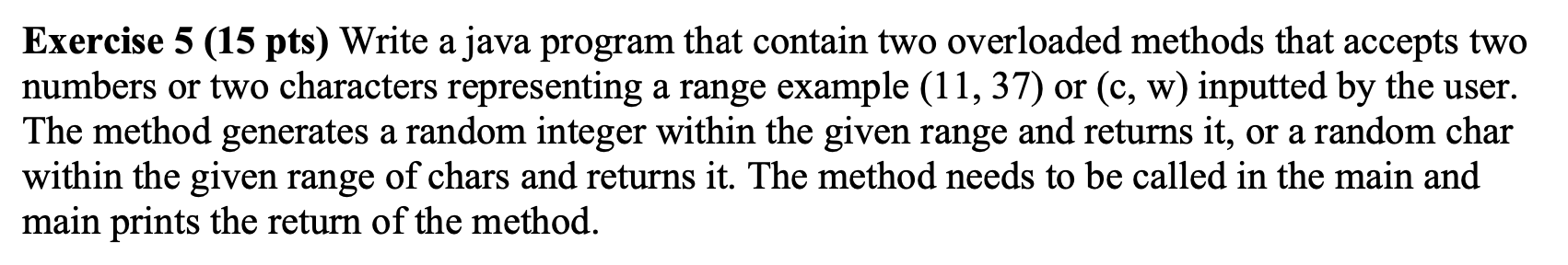 JAVA Exercise 5 (15 pts) Write a java program that contain