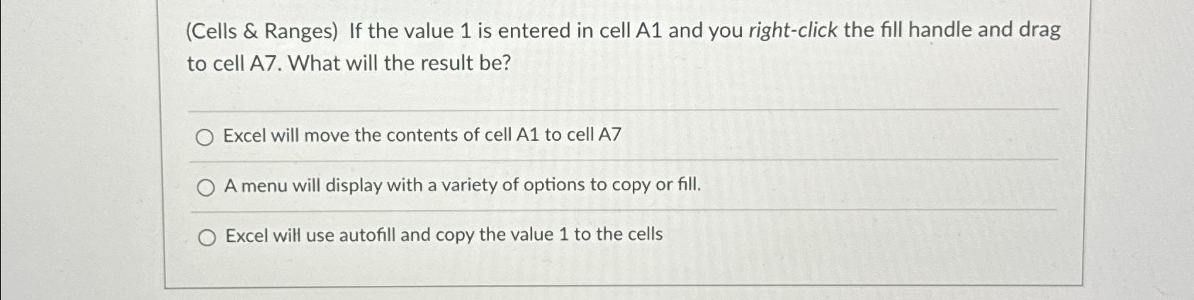  (Cells & Ranges) If the value 1 is entered in cell