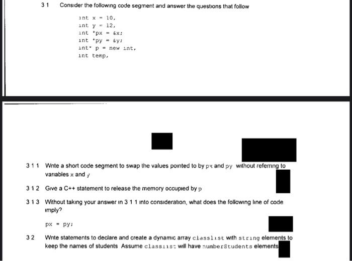  31 Consider the following code segment and answer the questions that