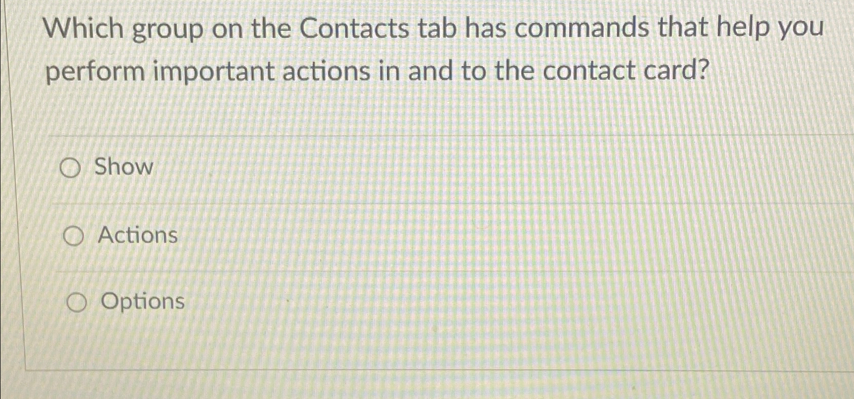  Which group on the Contacts tab has commands that help you
