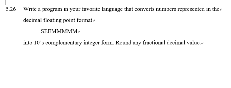 please write it by JAVA, thanks 5.26 Write a program in