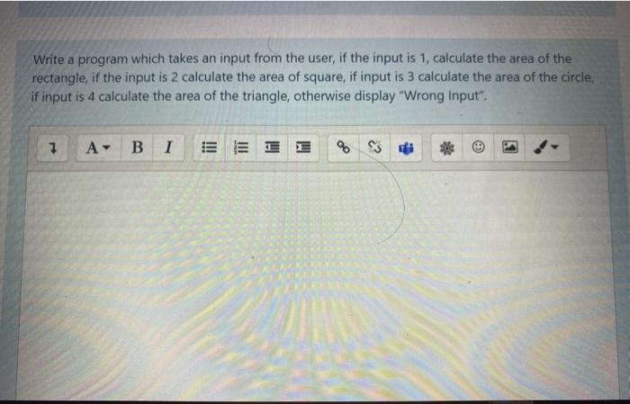  Write a program which takes an input from the user, if