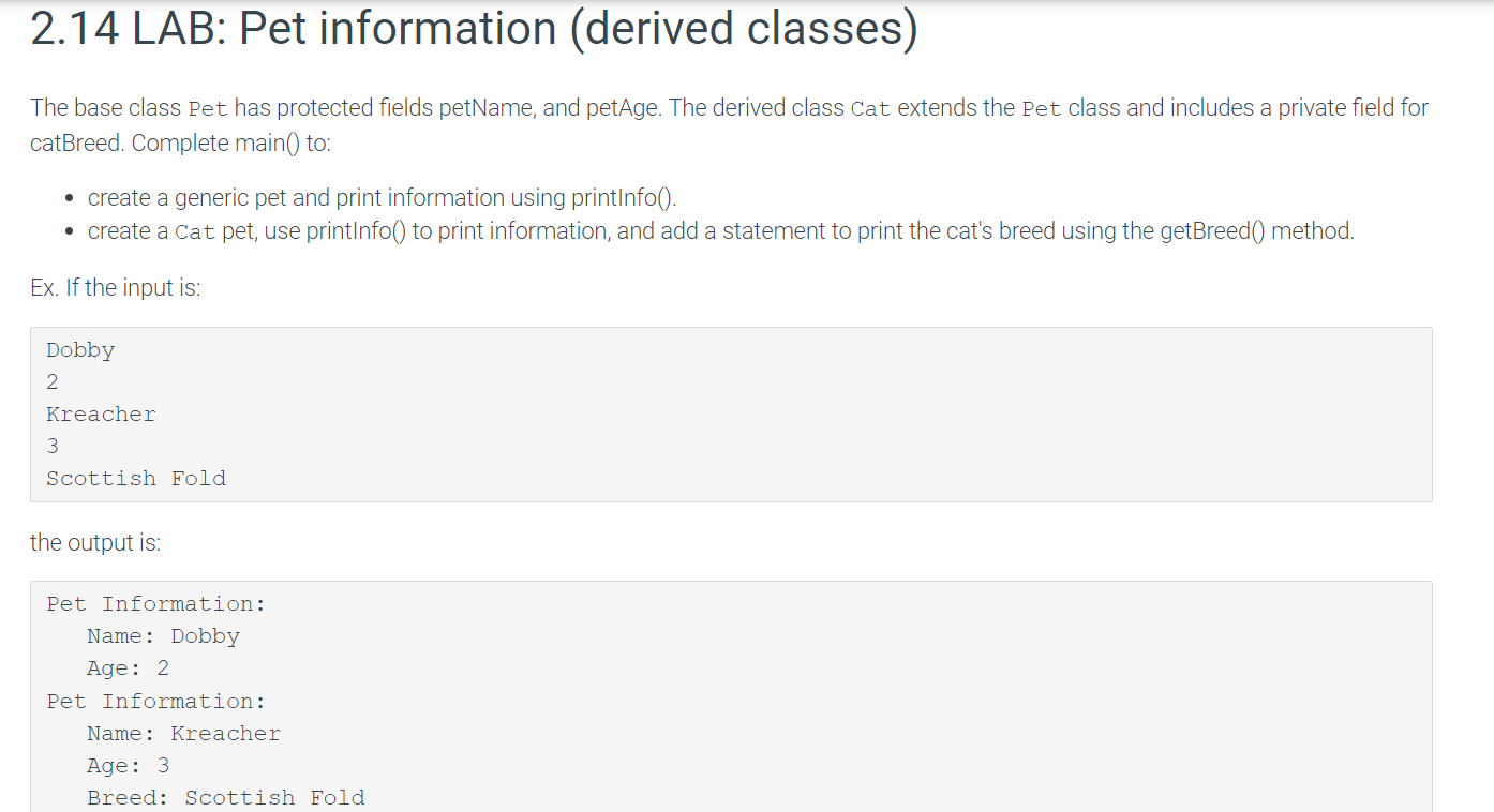  2.14 LAB: Pet information (derived classes) The base class Pet has